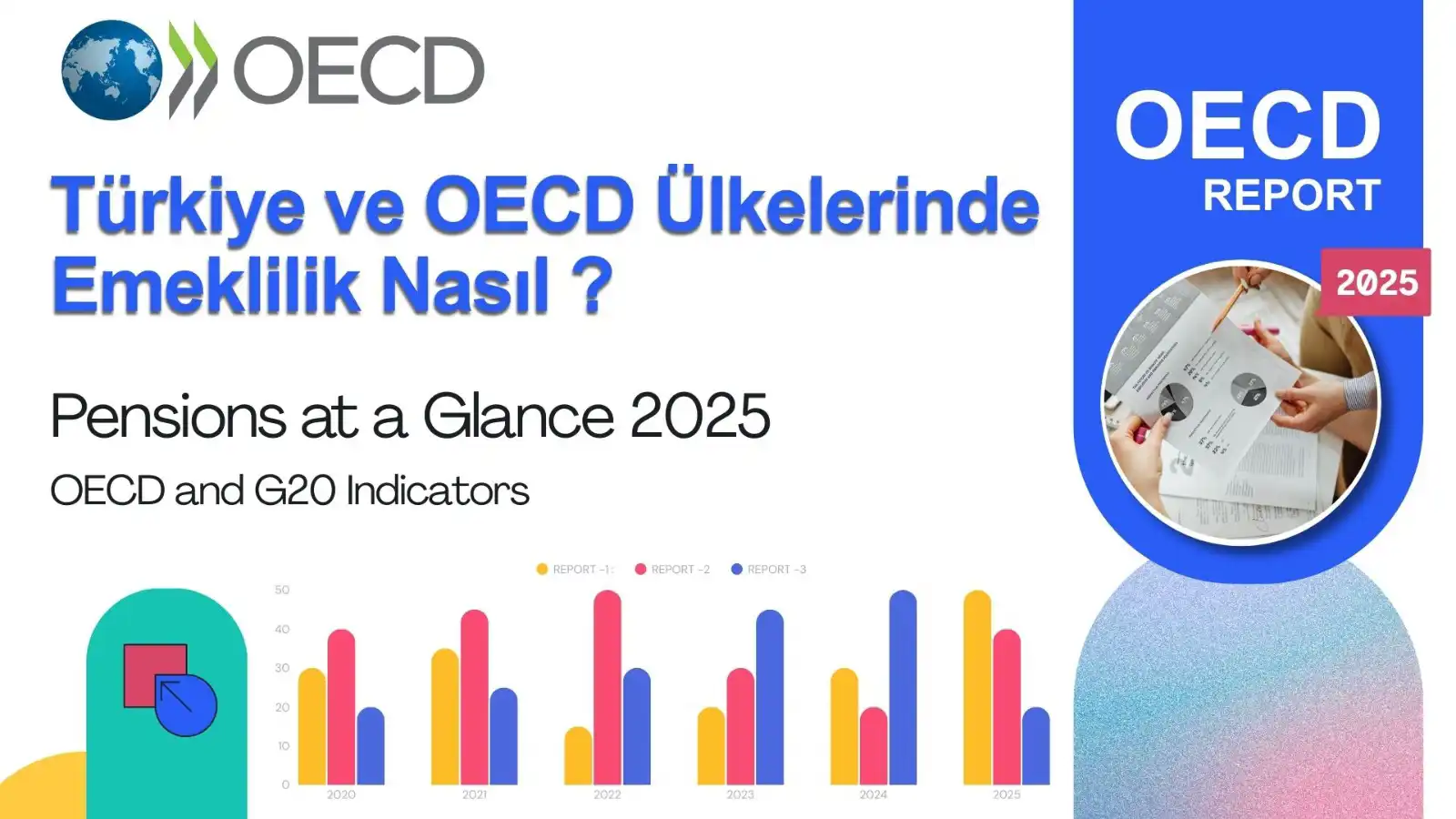 Türkiye ve OECD Ülkelerinde Emeklilik Nasıl?